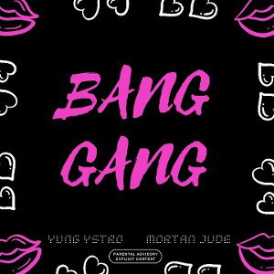 YUNG YSTRO, mortan jude - Bang Gang