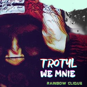 Trotyl "Siedzi We Mnie"