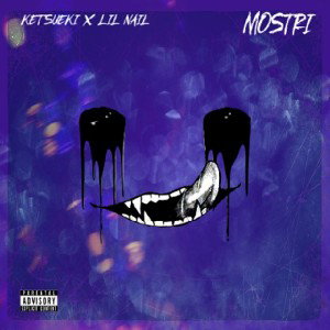 Ketsueki x Lil Nail - MOSTRI
