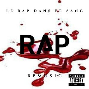 BPMUSIC - Le Rap dans le Sang