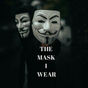 The mask I wear
