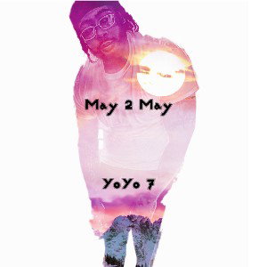 YoYo 7 x May 2 may