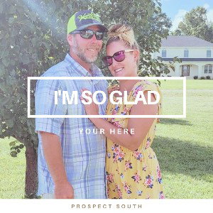 Prospect South - So glad your here