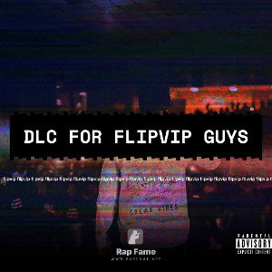 Dlc for flipvip guys