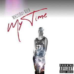 WhiteBoy Rich - My Time