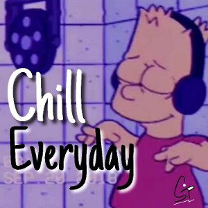 Chill Everyday