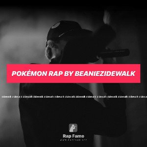 Pokémon rap by beaniezidewalk 
