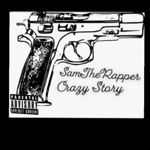 SamTheRapper - Crazy Story 
