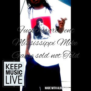 Mississippi Mike  fucktheworldent 🎶🎶if you love Something let it go 🎶🎶