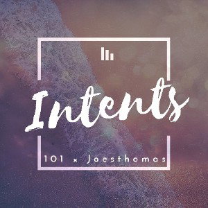 101-Intents Ft.Joesthomas