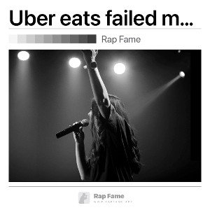 Uber eats failed my order freestyle 