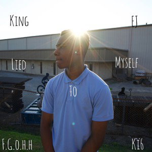 KING EJ-Lied to myself 
