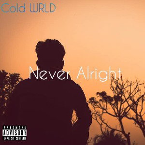 Cold WRLD - Never Alright (Prod. CapsCtrl X larrybeats)