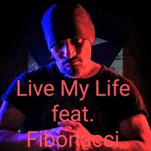 Live My Life feat. Fibonacci