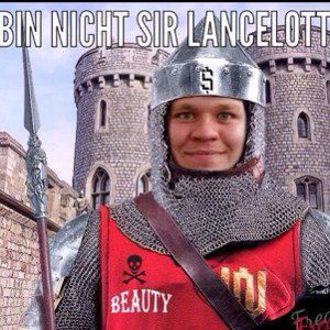 Ich bin nicht Sir Lancelott 