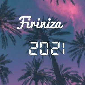 Firiniza - 2021