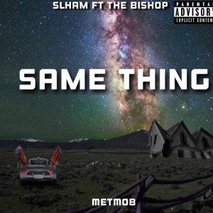 Same thing feat. The Bishop hosted by Fat Joe.