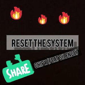 Reset The System (Feat Silence)