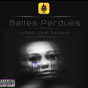 balles perdues Feat Le Bàbi