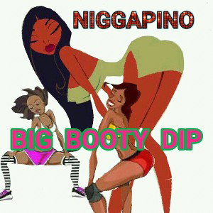 BIG BOOTY DIP
