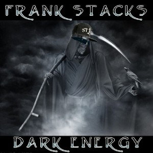 DARK ENERGY (FRANK STACKS)