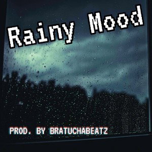 Rainy Mood (prod. by BratuchaBeatz)