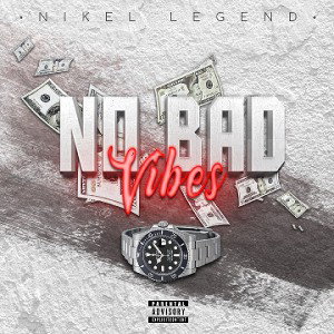 Nikel-No Bad Vibes