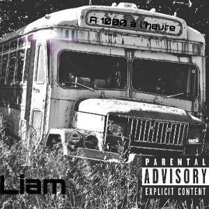 Liam - A 1000 à l'heure 