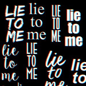 Why lie ² me?{ Confide n me.}