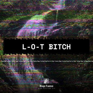 L-O-T Bitch 