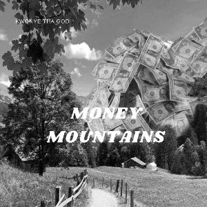 Money Mountains