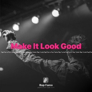 Make It Look Good 
