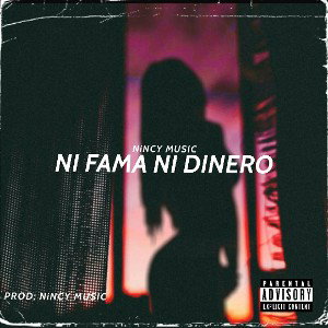 NiNCY - NI FAMA NI DINERO (Prod.@NiNCYMusic)