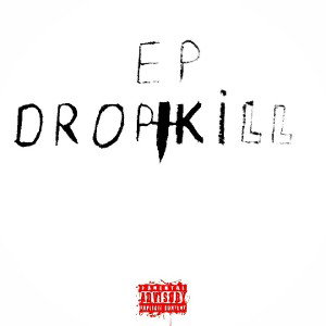 Drop Kill (feat. DARACELLL) 