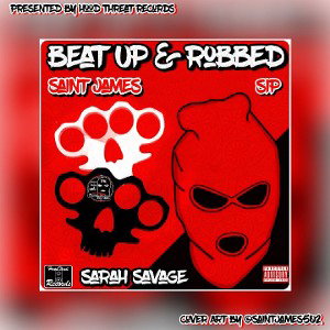 Beat Up N Robbed Ft Saint James & SIP