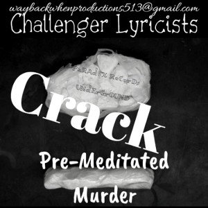Crack (Pre-Meditated Murder)