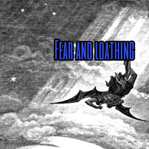 Fear and Loathing