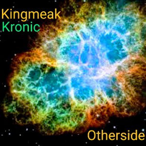 Kingmeak ft KRONIC - otherside