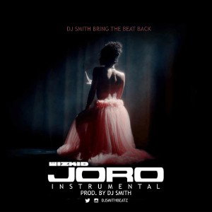 Joro (Instrumental) Prod. By DJ Smith @djsmithbeatz +2347031231152