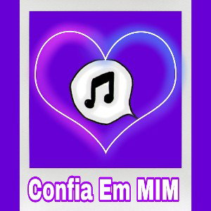 Confia Em MIM