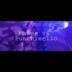 Mawee vs Punchinello