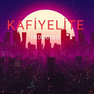 İndeciso - Kafiyelite