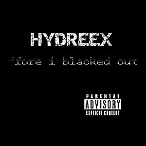 'fore i blacked out