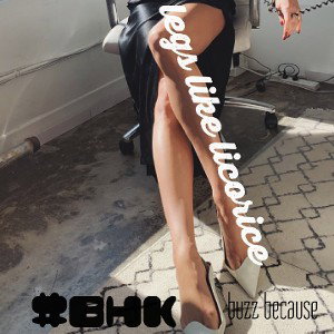 LEGS LIKE LICORICE 