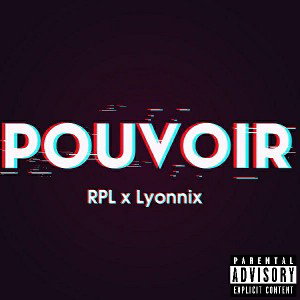 R P L - POUVOIR (ft Lyonnix )