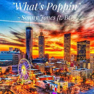 Sonny Jones- Whats Poppin ft. BC
