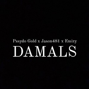 PSSYDO217 x EmiZy x Jason481 ~ Damals