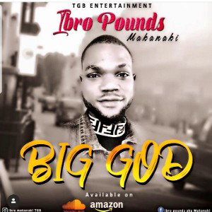Big God || Naijakit.com