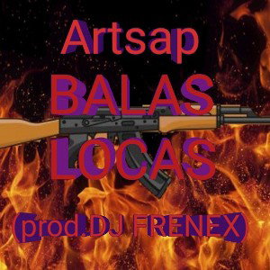 ARTSAP - Balas Locas