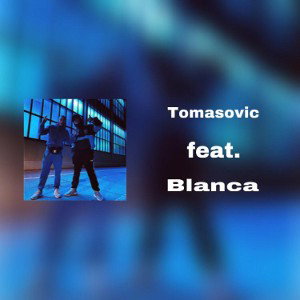 Tomasovic / Blanca — wir sind Back💯